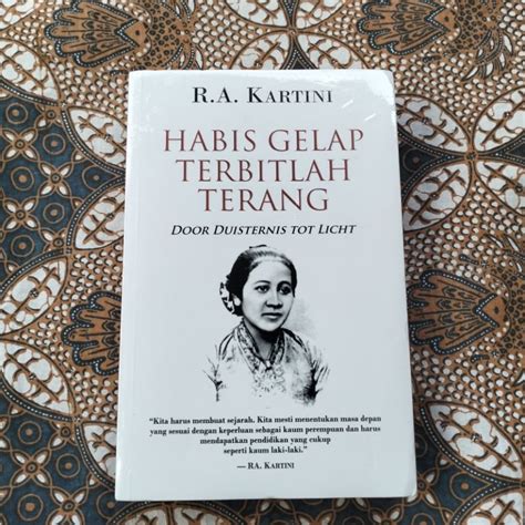 habis gelap terbitlah terang ra kartini